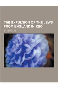 The Expulsion of the Jews from England in 1290