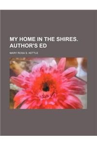 My Home in the Shires. Author's Ed