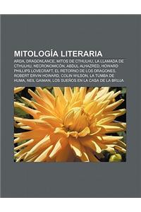 Mitologia Literaria: Arda, Dragonlance, Mitos de Cthulhu, La Llamada de Cthulhu, Necronomicon, Abdul Alhazred, Howard Phillips Lovecraft