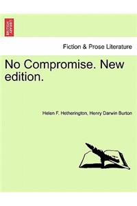 No Compromise. New Edition.