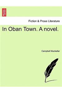 In Oban Town. a Novel.