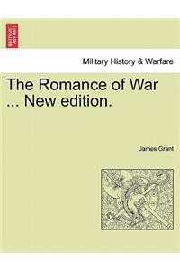 The Romance of War ... New Edition.