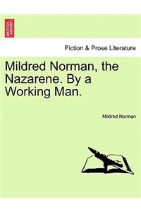 Mildred Norman, the Nazarene. by a Working Man.