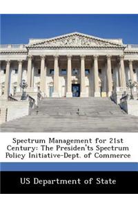 Spectrum Management for 21st Century