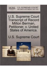 U.S. Supreme Court Transcript of Record Milton Berman, Petitioner, V. United States of America.