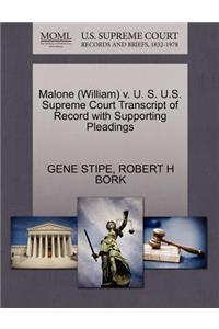 Malone (William) V. U. S. U.S. Supreme Court Transcript of Record with Supporting Pleadings