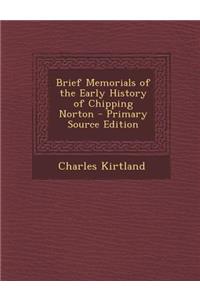 Brief Memorials of the Early History of Chipping Norton