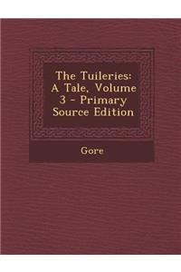 Tuileries: A Tale, Volume 3