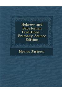 Hebrew and Babylonian Traditions