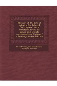 Memoir of the Life of Admiral Sir Edward Codrington