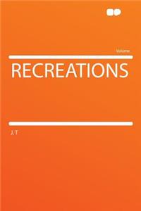 Recreations
