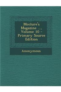 McClure's Magazine ..., Volume 10