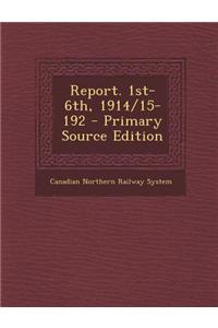 Report. 1st-6th, 1914/15-192