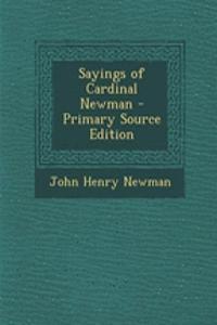 Sayings of Cardinal Newman