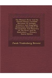 The Missouri River and Its Utmost Source