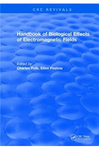 CRC Handbook of Biological Effects of Electromagnetic Fields