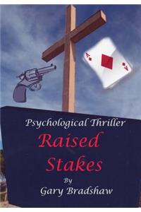 Raised Stakes