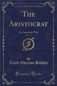Aristocrat, Vol. 1 of 2