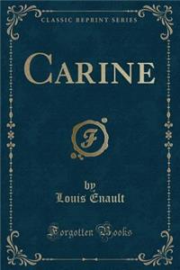 Carine (Classic Reprint)