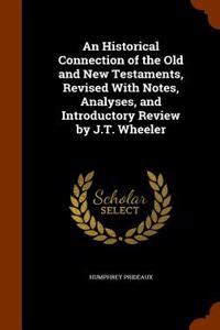 An Historical Connection of the Old and New Testaments, Revised with Notes, Analyses, and Introductory Review by J.T. Wheeler