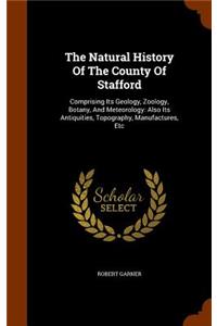 The Natural History Of The County Of Stafford