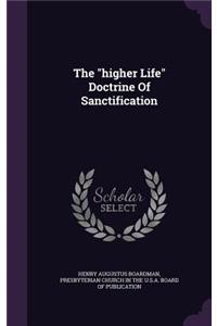 The Higher Life Doctrine of Sanctification
