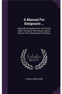 A Manual For Emigrants ...