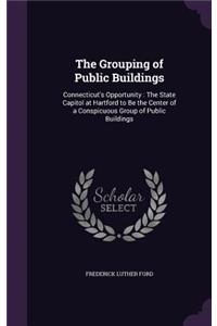 The Grouping of Public Buildings