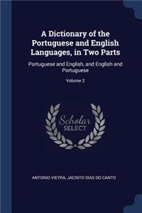 A Dictionary of the Portuguese and English Languages, in Two Parts