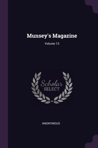 Munsey's Magazine; Volume 13