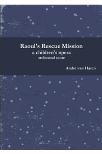 Raoul's Rescue Mission - Orchestral Score and parts