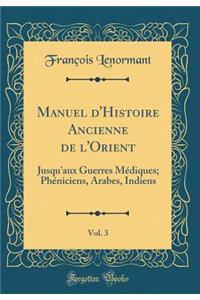 Manuel d'Histoire Ancienne de l'Orient, Vol. 3
