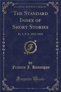 The Standard Index of Short Stories, Vol. 2: Pt. 3, P-Z, 1915-1933 (Classic Reprint)