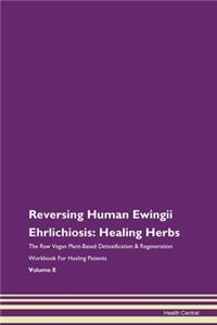 Reversing Human Ewingii Ehrlichiosis