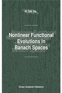 Nonlinear Functional Evolutions in Banach Spaces