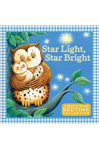 Star Light, Star Bright: A Mother Goose Bedtime Collection