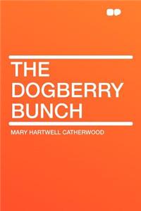The Dogberry Bunch