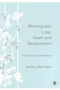 Working with Loss, Death and Bereavement