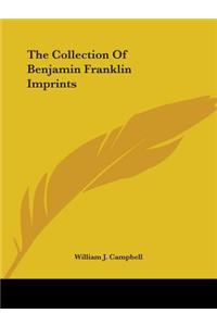 Collection Of Benjamin Franklin Imprints