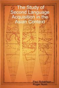 The Study of Second Language Acquisition in the Asian Context
