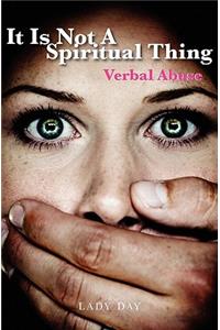 It is Not A Spiritual Thing