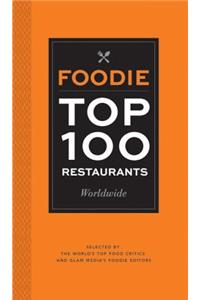 Foodie Top 100 Restaurants Worldwide