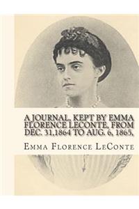 A Journal, Kept by Emma Florence LeConte, From Dec. 31,1864 To Aug. 6, 1865,