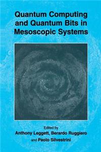 Quantum Computing and Quantum Bits in Mesoscopic Systems