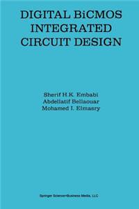 Digital BICMOS Integrated Circuit Design