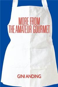 More from the Amateur Gourmet