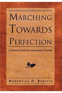 Marching Towards Perfection