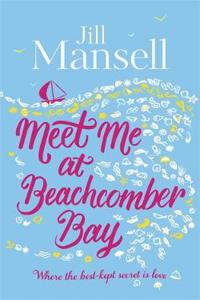 Meet Me at Beachcomber Bay: The feel-good bestseller to brighten your day