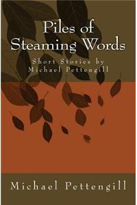 Piles of Steaming Words