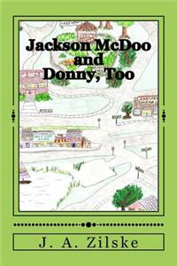 Jackson McDoo and Donny, Too